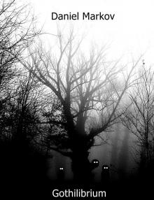      Gothilibrium
