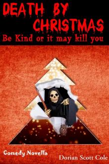      Death By Christmas: Be Kind Or It May Kill You