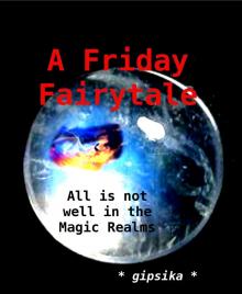      A Friday Fairytale