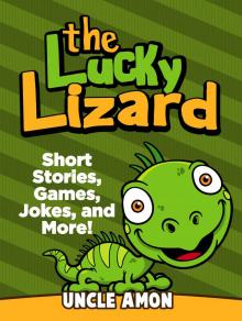      The Lucky Lizard: Short Stories, Games, Jokes, and More!