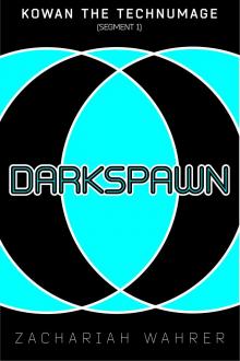      Darkspawn: Kowan the Technumage (Segment 01)