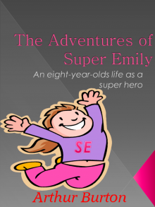      The Adventures of Super Emily