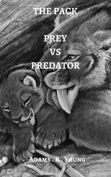      The Pack (Prey Vs. Predator)