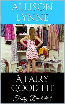      A Fairy Good Fit (Fairy Dust #2)