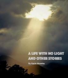      A life with no Light and Other Stories