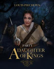      A Daughter of Kings, Part I