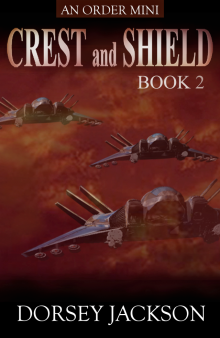      Crest and Shield Book 2: an O R D E R mini