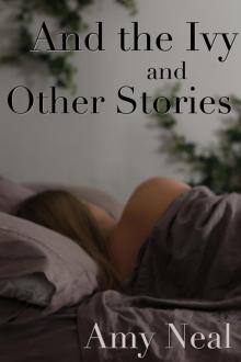      And the Ivy and Other Stories