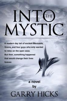      Into the Mystic