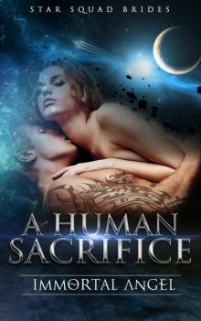      A Human Sacrifice (Star Squad Brides Book 1)