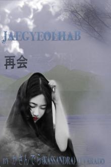      Jaegyeolhab: Reunion