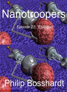      Nanotroopers Episode 22: Epilogue
