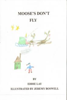      Mooses' Don't Fly