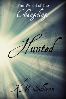      Hunted: The World of the Changelings