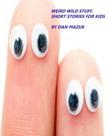      Weird Wild Stuff: Short Stories for Kids