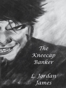      The Kneecap Banker