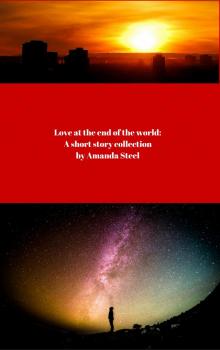      Love at the End of the World