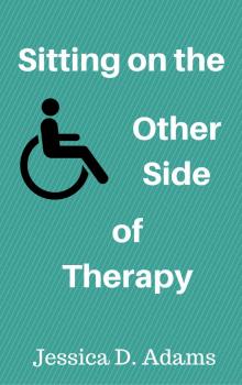      Sitting on the Other Side of Therapy