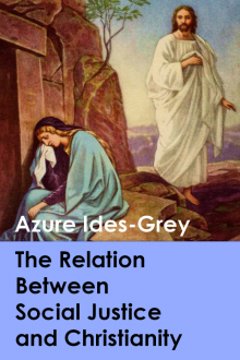      The Relation Between Social Justice and Christianity