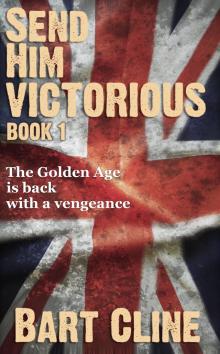      Send Him Victorious: Book 1