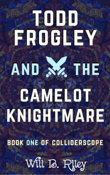      Todd Frogley and the Camelot Knigtmare