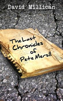      The Last Chronicles of Pete Mersill