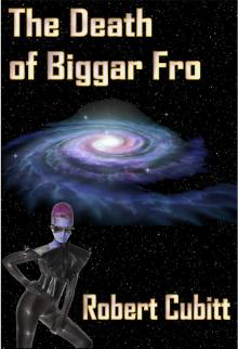      The Death of Biggar Fro