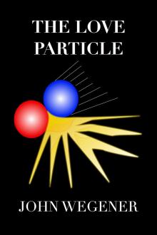      The Love Particle