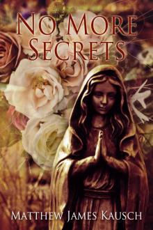      No More Secrets