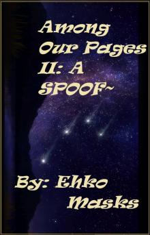      Among Our Pages II A Spoof