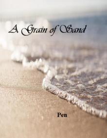      A Grain of Sand