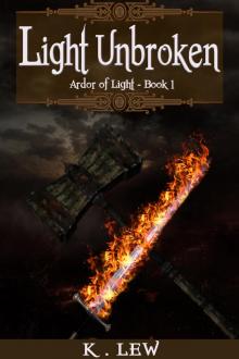      Light Unbroken (Ardor of Light Trilogy) Book 1