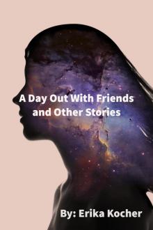      A Day Out With Friends and Other Stories