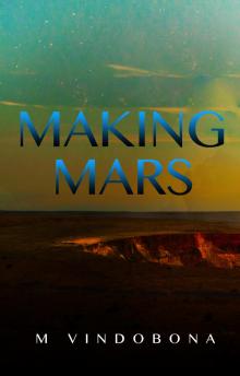      Making Mars Volume 1