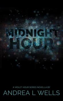      The Midnight Hour: A Violet Hour Series Novella (Book 0.5)