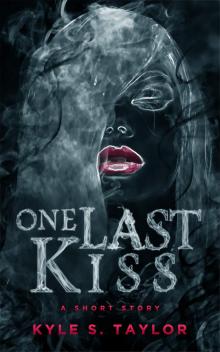      One Last Kiss