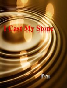      I Cast My Stone