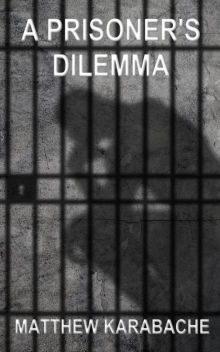      A Prisoner's Dilemma