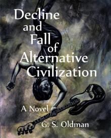      Decline and Fall of Alternative Civilization