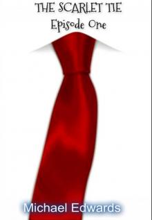      Scarlet Tie Episode 1 Book 1