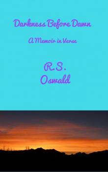     Darkness Before Dawn: A Memoir In Verse