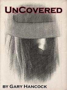      UnCovered