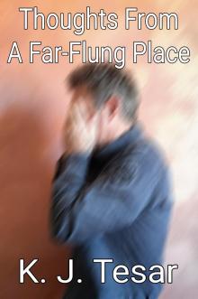      Thoughts From A Far-Flung Place