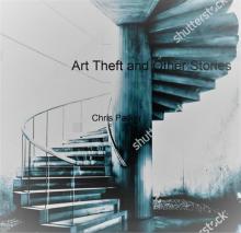      Art Theft, and Other Stories