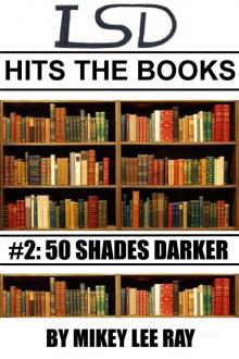      LSD Hits The Books #2: Fifty Shades Darker