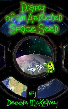      Diary of an Abducted Space Seed