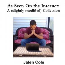      As Seen On the Internet: A (slightly modified) Compilation