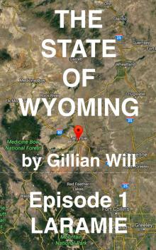      The State of Wyoming: Episode 1 -- Laramie