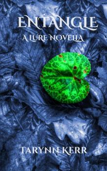      Entangle (A Lure Novella)