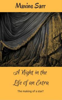      A Night in the Life of an Extra